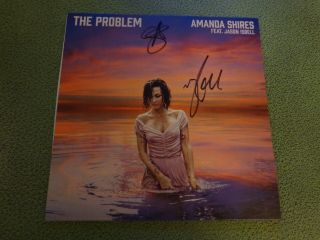 Jason Isbell & Amanda Shires Signed The Problem 7 " Vinyl Record (never Played)