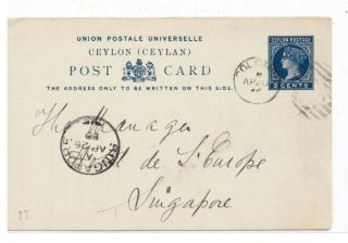 Singapore/ceylon - Qv 5c Postal Stationery Postcard To Singapore 26.  4.  1899