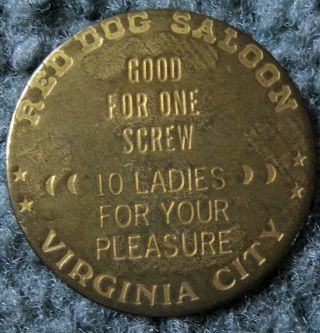 Old Brass Saloon Token Red Dog Saloon Virginia City 10 Ladies 4 Your Pleasure