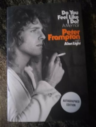 Peter Frampton Signed Book Autographed Do You Feel Like I Do?