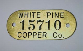 White Pine Copper Co.  Mine Tag 15710 Tool Check