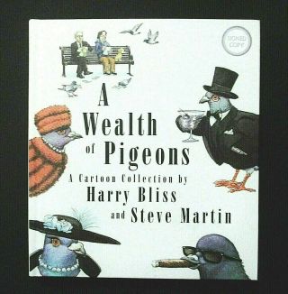 Signed Steve Martin Harry Bliss A Wealth Of Pigeons 1st Edition Autographed