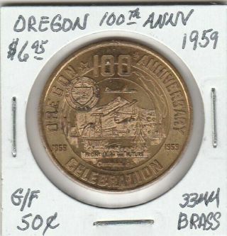 A) Token - Oregon 100th Anniversary Celebration - G/f 50 Cents - 33 Mm Brass