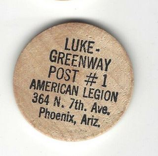 Luke - Greenway Post 1 American Legion,  Phoeniz Arizona,  Wooden Nickel