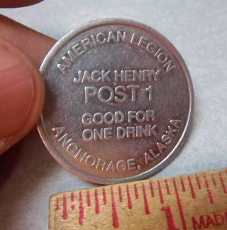 Anchorage Alaska Jack Henry American Legion Post 1 Drink Token,  Fun Collectible