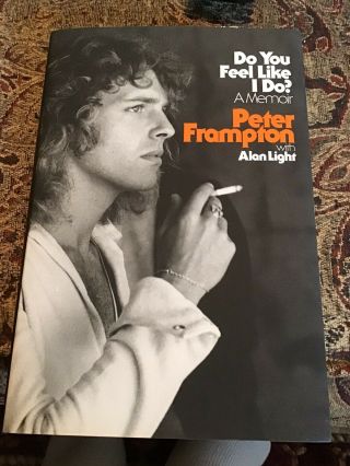 Peter Frampton Signed Book Do You Feel Like I Do Hardcover First Edition