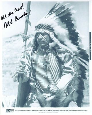 Mel Brooks Hand - Signed Blazing Saddles 8x10 W/ Lifetime Indian Chief Closeup