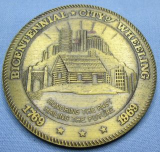 Bicentennial City Of Wheeling W.  Va.  - 1769 - 1969 - 200th Anniversary Medal
