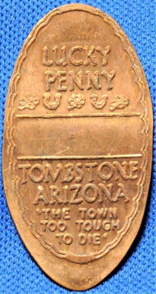 Lpe - 108:vintage Elongated Cent: Lucky Penny Tombstone Ariz.  - The Town Too Tough