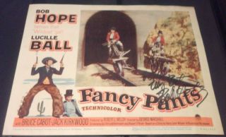Lucille Ball,  Bob Hope - Lobby Card,  " Fancy Pants " - Signed By Hope