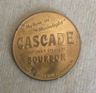 Old Advertising Token - Cascade Kentucky Straight Bourbon - Mellow As Moonlight