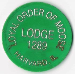 Loyal Order Of Moose Lodge 1289 One Drink Token Harvard Il.  Vintage