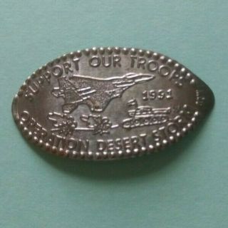 Support Our Troops 1991 Operation Desert Storm Jet Tank Elongated Steel Penny