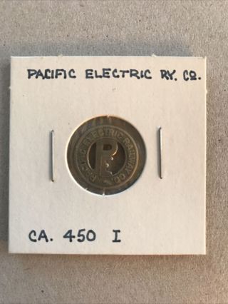 Pacific Electric Railway Token,  450i