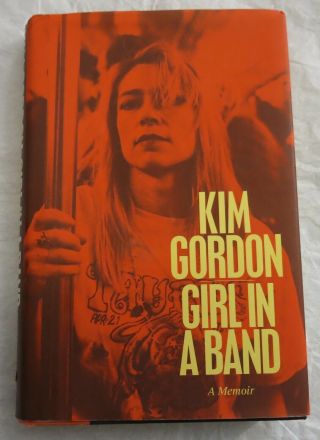 Kim Gordon - Signed - Girl In A Band - Sonic Youth