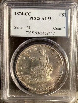 1874 Cc Trade Dollar Pcgs Au53 No Chops,  No Problems