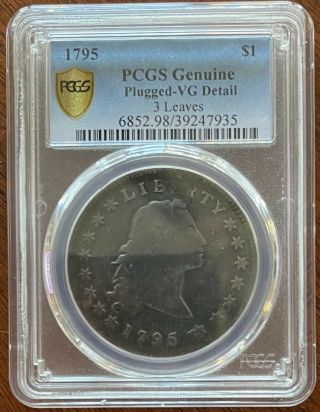 1795 Flowing Hair Silver Dollar Plugged 3 Leaves Pcgs Vg Detail Rare