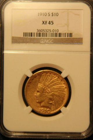 1910 - S $10 Gold Coin Indian Head Eagle; Ngc Xf45; Low Opening Bid