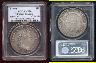 1799/8 Draped Bust Dollar - 13 Stars - Pcgs Vf30 - Extremely Scarce -