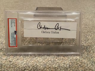 Chelsea Clinton Slabbed Cut Signature Auto Psa/dna Certified Authentic Autograph
