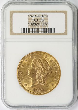 1879 - S Liberty Head Double Eagle Gold $20 Au 58 Ngc