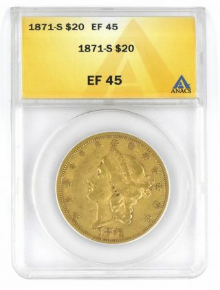 1871 - S $20 Gold Liberty Head Double Eagle Anacs Ef45 Xf45 Twenty Dollar Coin