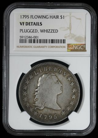 1795 $1 Flowing Hair Silver Dollar Ngc Vf Details Plugged Whizzed