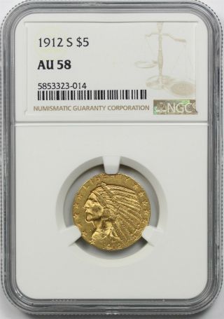 1912 - S $5 Ngc Au 58 Indian Head Gold Half Eagle