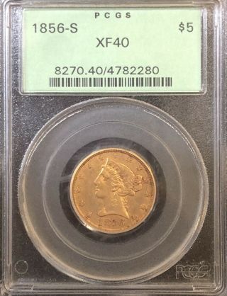 Pcgs Xf40 1856 - S $5 Liberty Gold Coin.  Ogh.