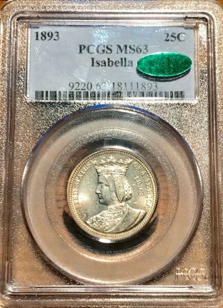 1893 Isabella Commemorative Quarter Pcgs Ms - 63 Cac Certified Eye Appeal