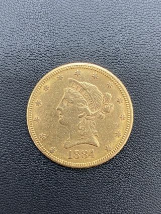 1884 - S $10 Ten Dollar Liberty Eagle United States Gold Coin Pre 33 Vf Au?