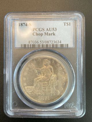 1874 - S United States Trade Dollar,  Chop Marks Pcgs Au - 53 Great Luster