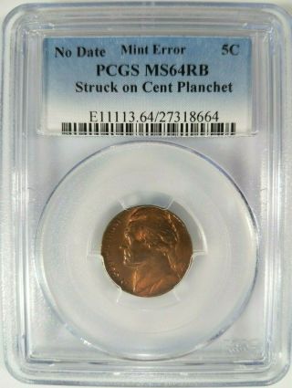 Jefferson Nickel Pcgs Ms 64 Struck On Cent Planchet Error Off Metal No Date