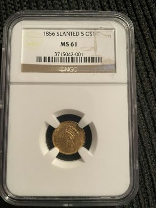 1856 Slanted 5 Gold Dollar Ms61