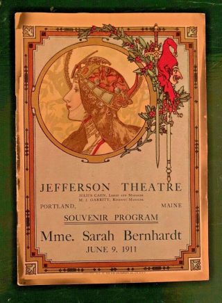 Mme.  Sarah Bernhardt / June 9,  1911 / Jefferson Theatre / Portland,  Maine / Rare