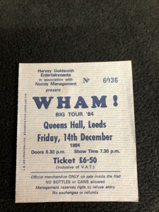 Wham George Michael Big Tour 84 Ticket Queens Hall Leeds 14th Dec 1984 No 6036