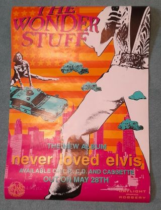 Wonder Stuff Never Loved Elvis Rare Promotional Poster 27.  5 Inch X 18.  5