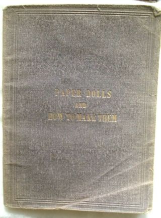 Antique Paper Dolls And How To Make Them Book 1856 Anson Randolf Rare 1st Ed