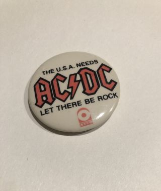 The Usa Needs Ac/dc Vintage Button Pin Let There Be Rock Metal 70s Band Atco