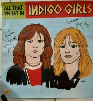 Indigo Girls " All That We Let In " Promo Poster Autographed To " Michael "