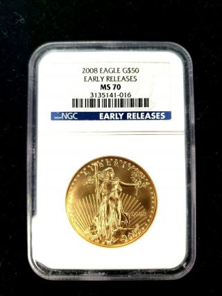 2008 $50 American Gold Eagle 1 Oz Ngc Ms70 Early Releases