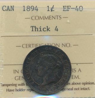 1894 Thick 4,  1 Cent In Ef - 40 Certified