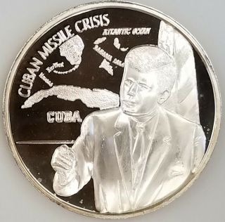 " The Legacy Of John F.  Kennedy ".  999 Fine Silver Medal " Cuban Missile Crisis "
