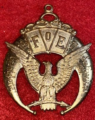 1911 San Francisco California American Eagle Grand Aerie Foe Medal