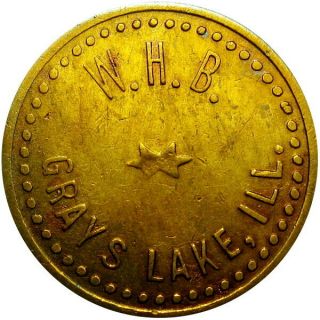 1895 Grays Lake Illinois Good For Token W H B Unlisted Merchant