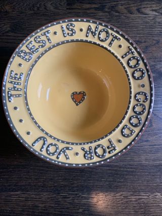 Williamsburg Artland Soup Snack Pet Bowl “the Best Is Not Too Good For You” Nr