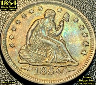 1854 Liberty Seated Silver Quarter (briggs 1 - A) Au Toning