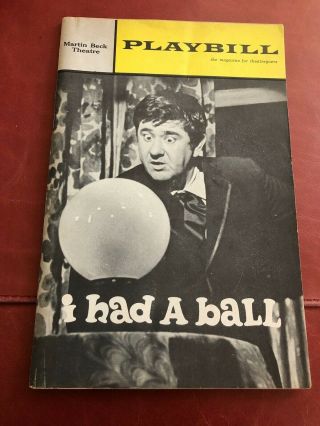 I Had A Ball Playbill Martin Beck Theatre Dec 1964 Buddy Hackett Richard Kiley