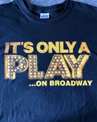 Broadway Show “it’s Only A Play” Size 2xl
