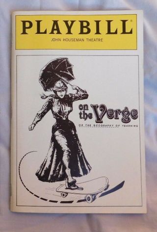 On The Verge Or The Geography Yearning Playbill John Houseman Theatre Feb 1987